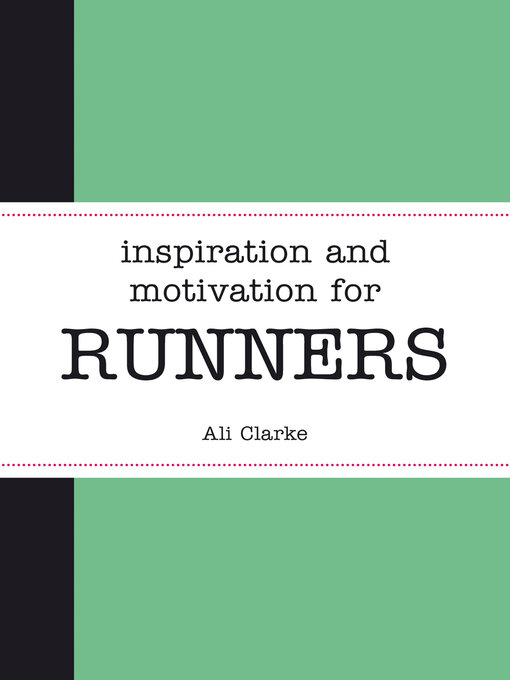 Title details for Inspiration and Motivation for Runners by Ali Clarke - Available
